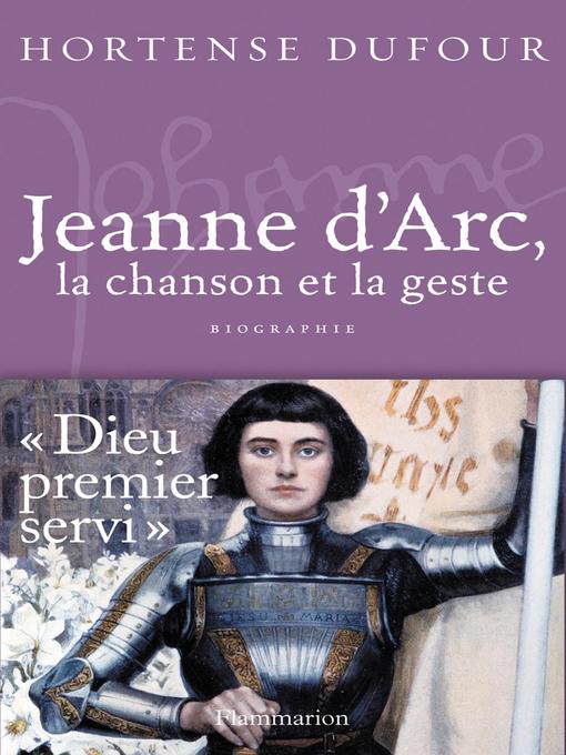 Title details for Jeanne d'Arc, La Chanson et La Geste by Hortense Dufour - Wait list